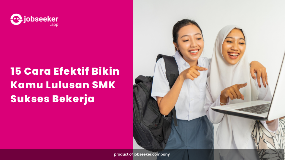 Cara Lulusan SMK Sukses Bekerja.